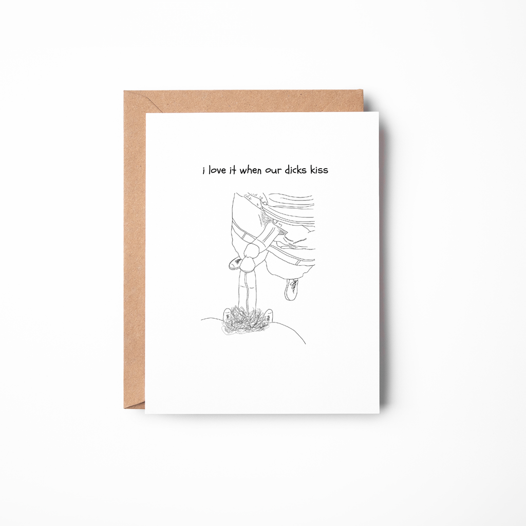 I Love It When Our D*cks Kiss – Naughty Gay Greeting Card