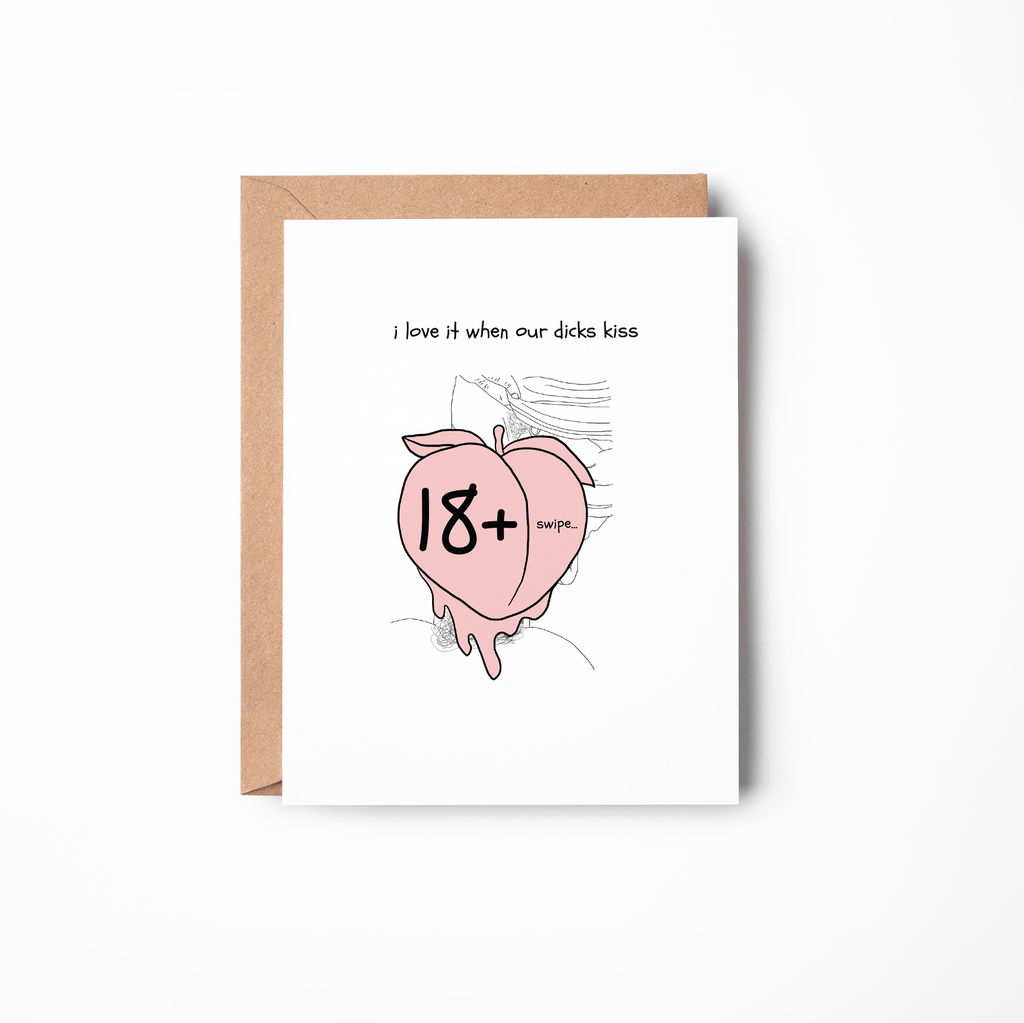 I Love It When Our D*cks Kiss – Naughty Gay Greeting Card