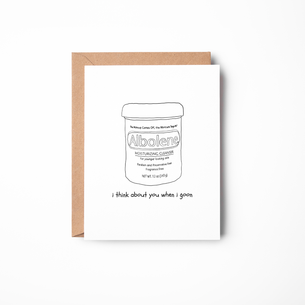 I think about you when I Goon - Spicy Gay Card