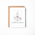 Let's Take Photos... - Spicy Gay Greeting Card