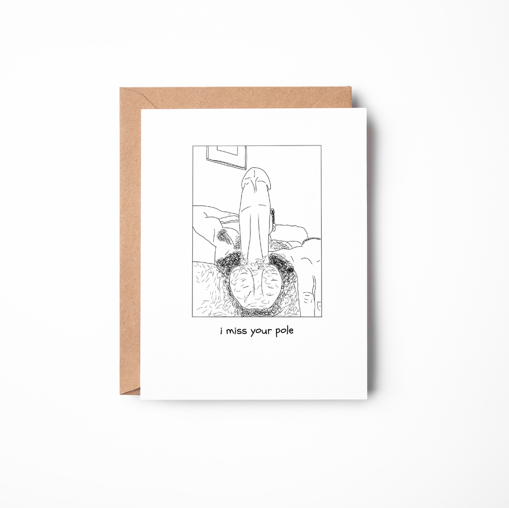 I Miss Your Pole - Spicy Gay Greeting Card