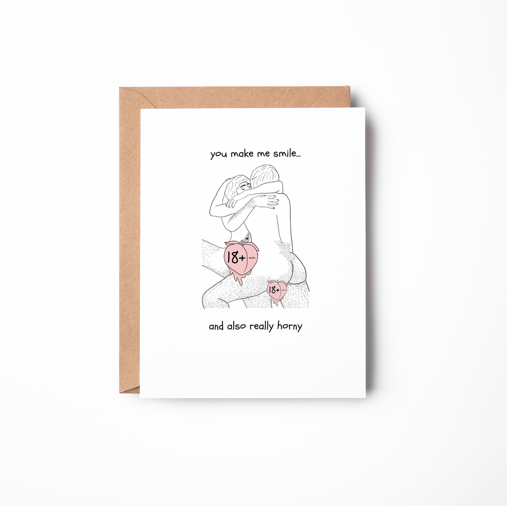 You Make Me Smile... - Spicy Gay Greeting Card