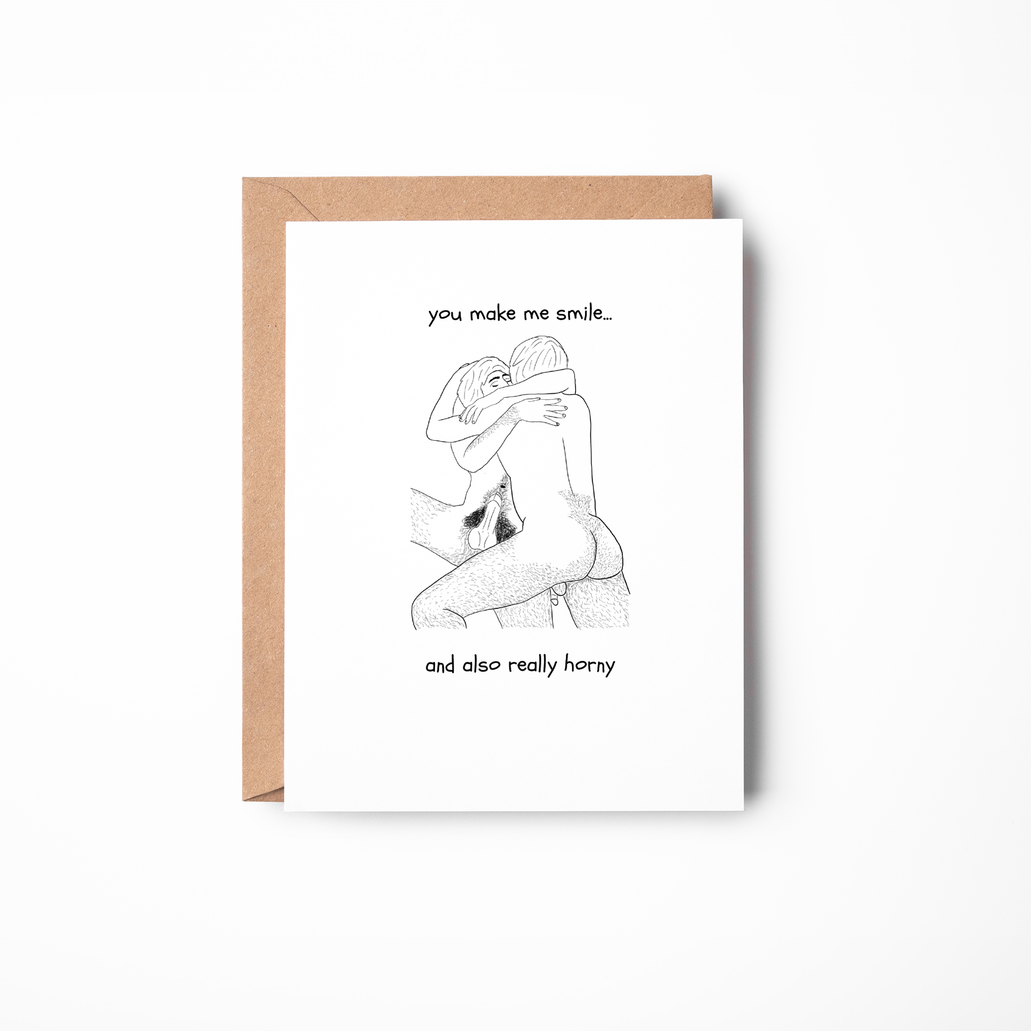 You Make Me Smile... - Spicy Gay Greeting Card