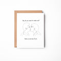 Do you want to make out? Gay Greeting Card